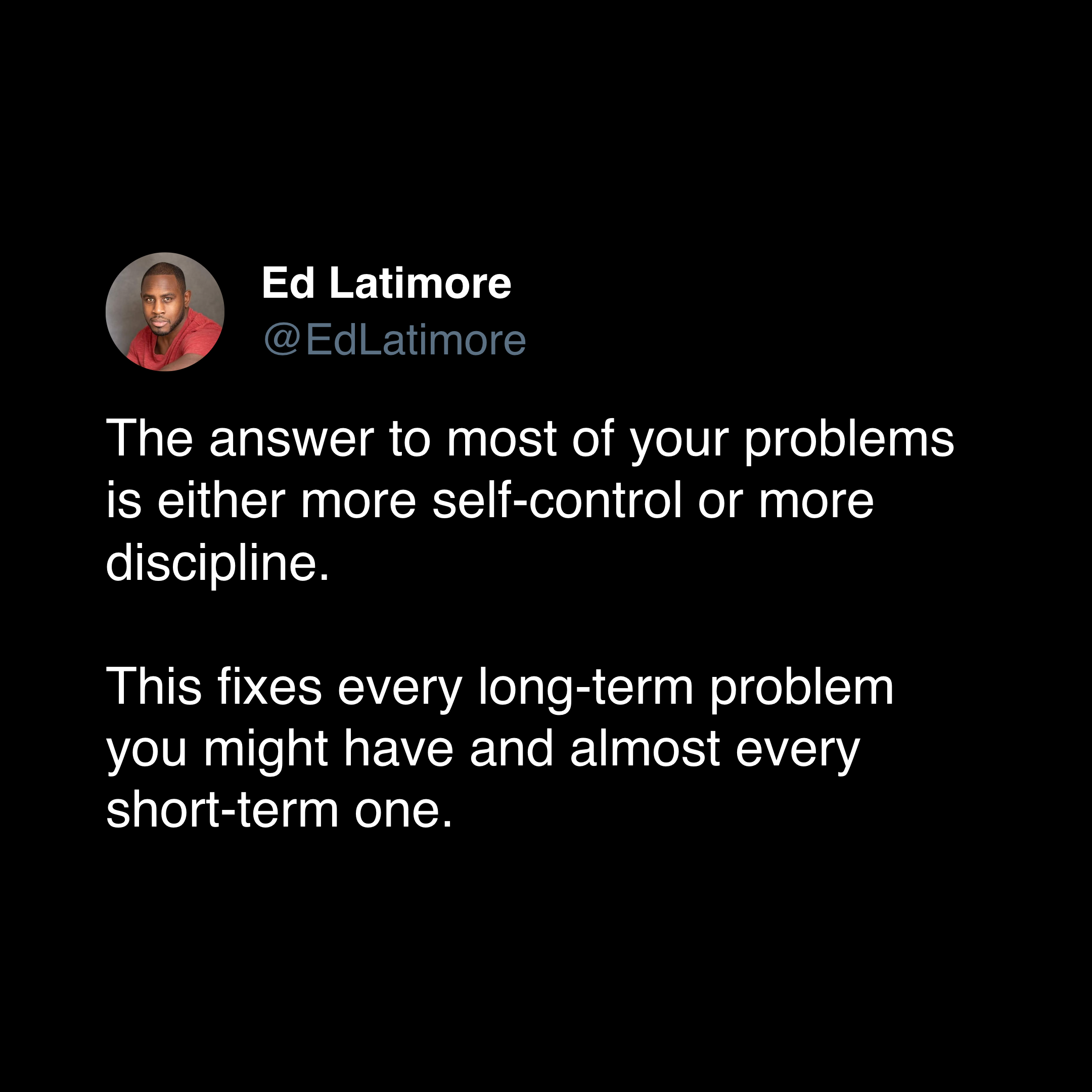 ed latimore discipline quote "discipline is the answer to most of your problems"