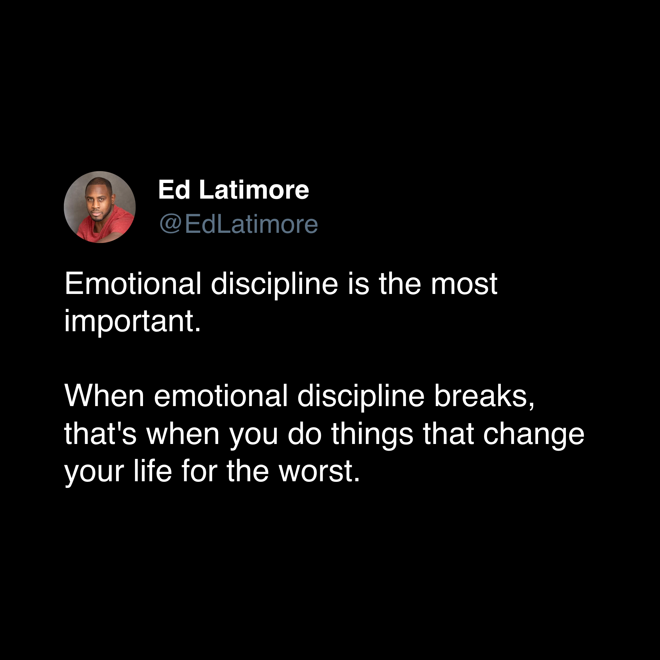 ed latimore discipline quote "emotional discipline is the most important"