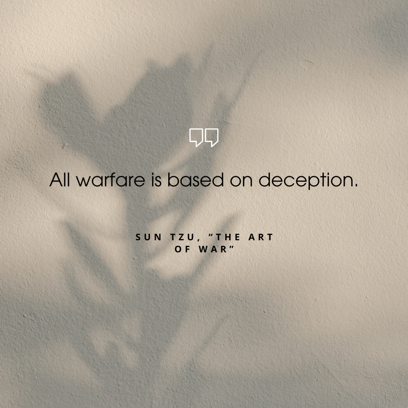 sun tzu art of war quotes "All warfare is based on deception."