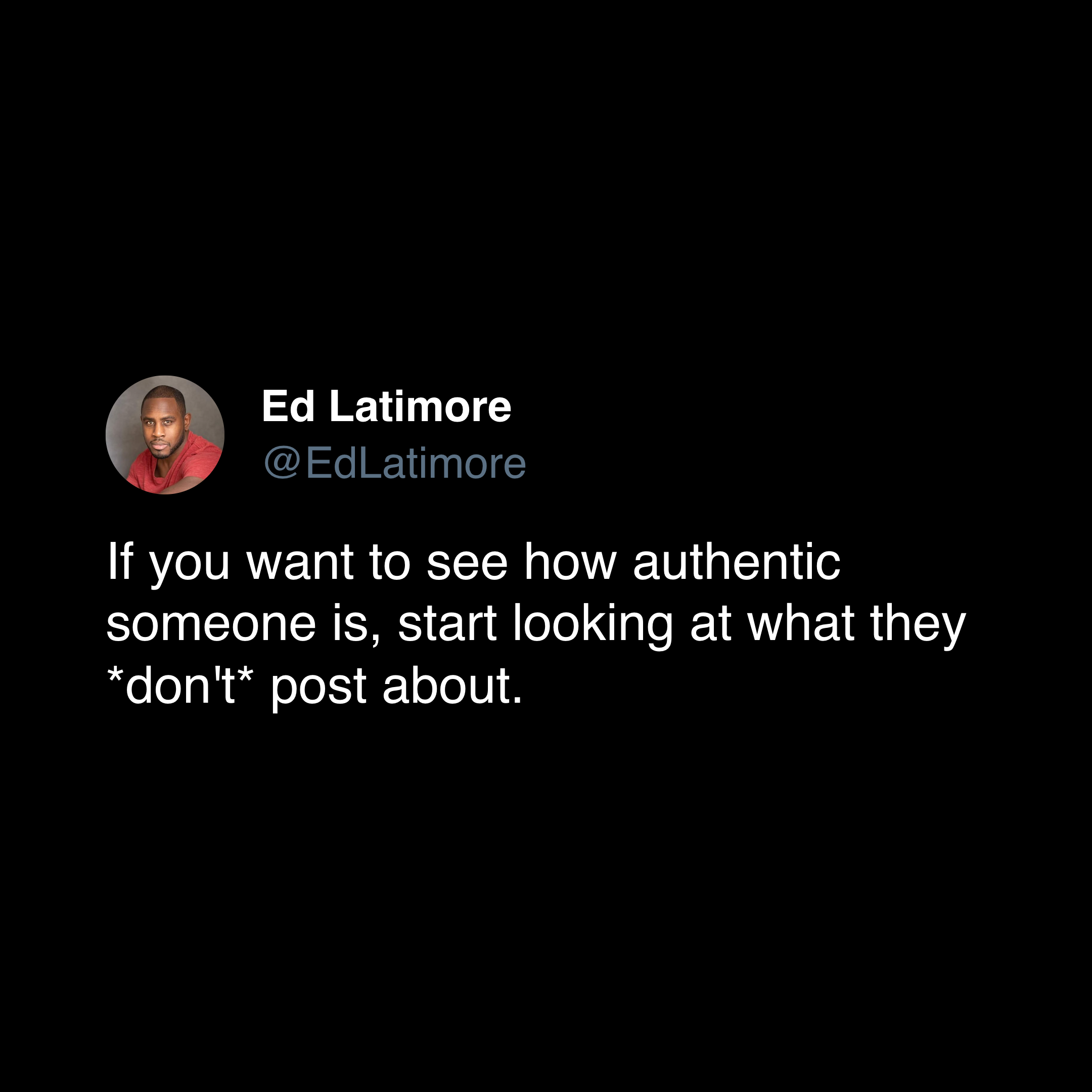 ed latimore authenticity quotes "see what they dont post"