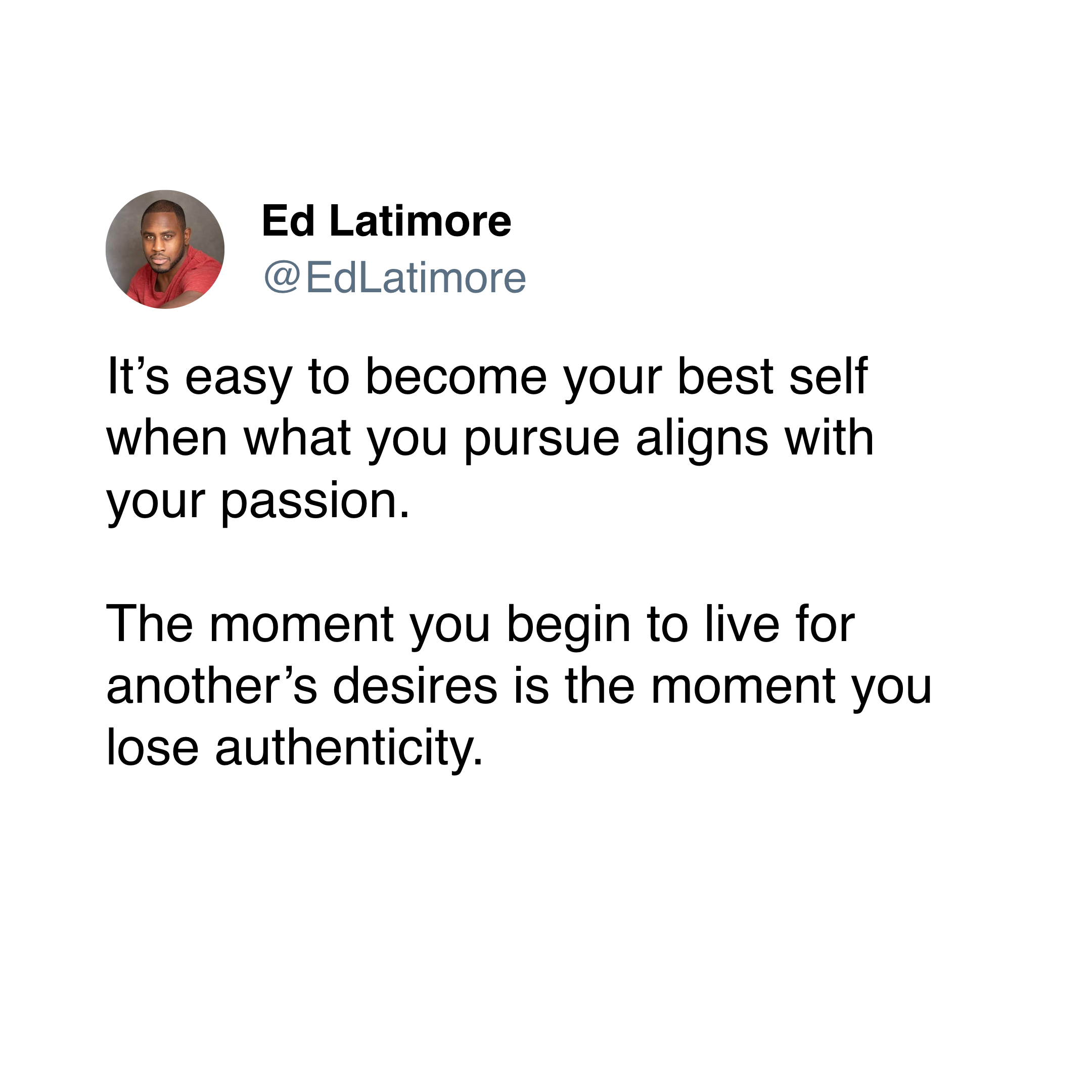 ed latimore authenticity authenticity quotes "authenticity is easy living with passion"