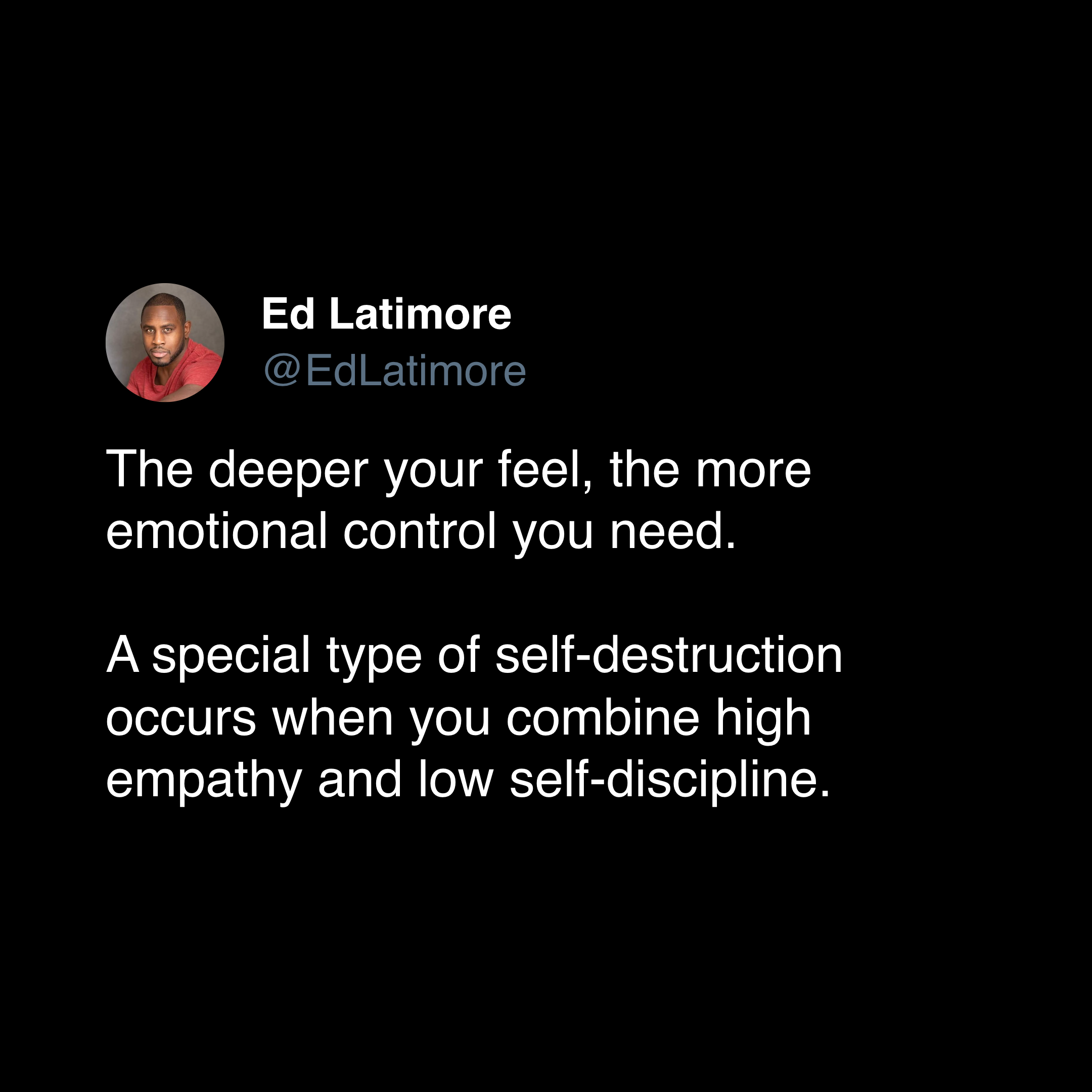 ed latimore discipline quotes "the more deeply you feel, the more discipline you need"