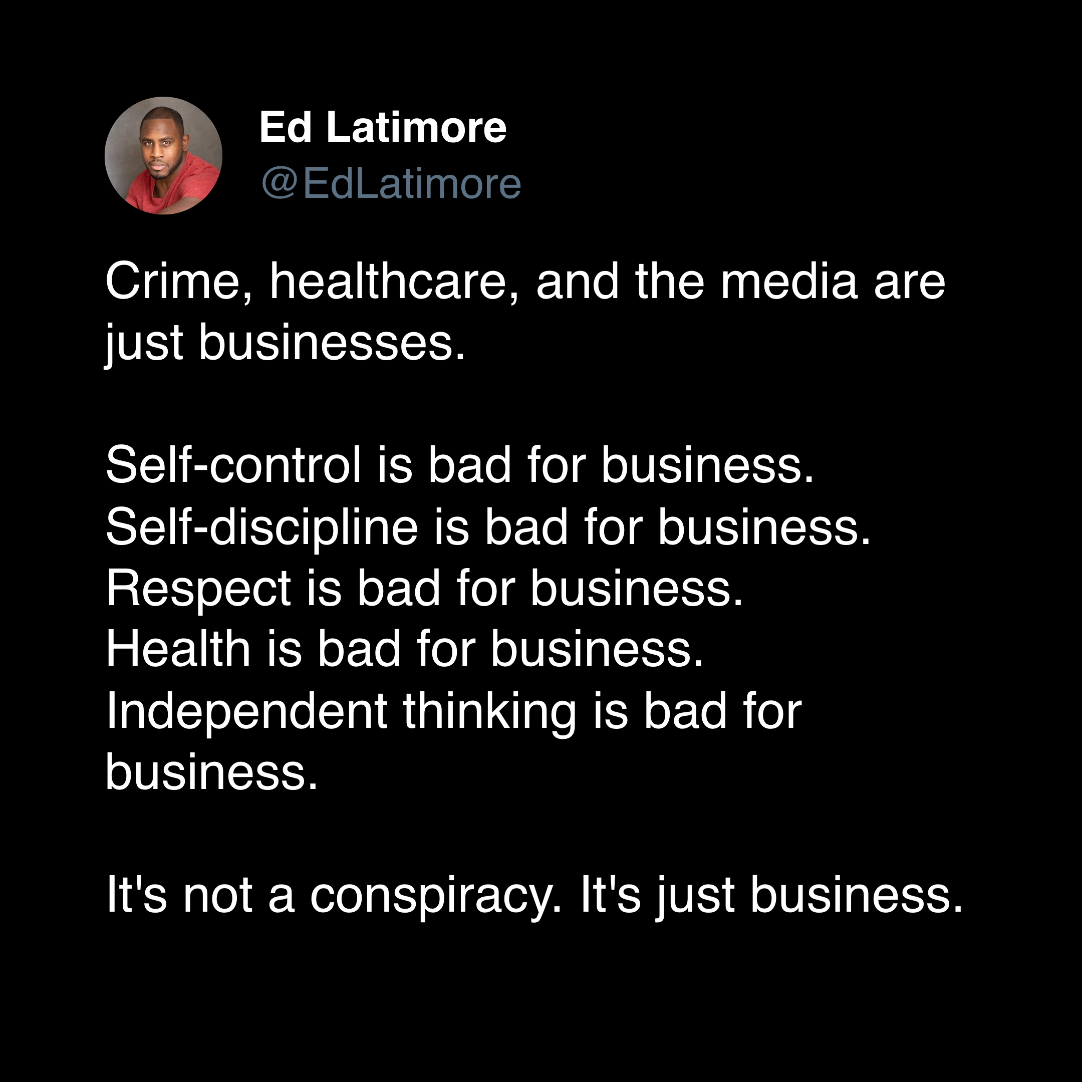 ed latimore discipline quote "discipline is good for you and bad for big business"