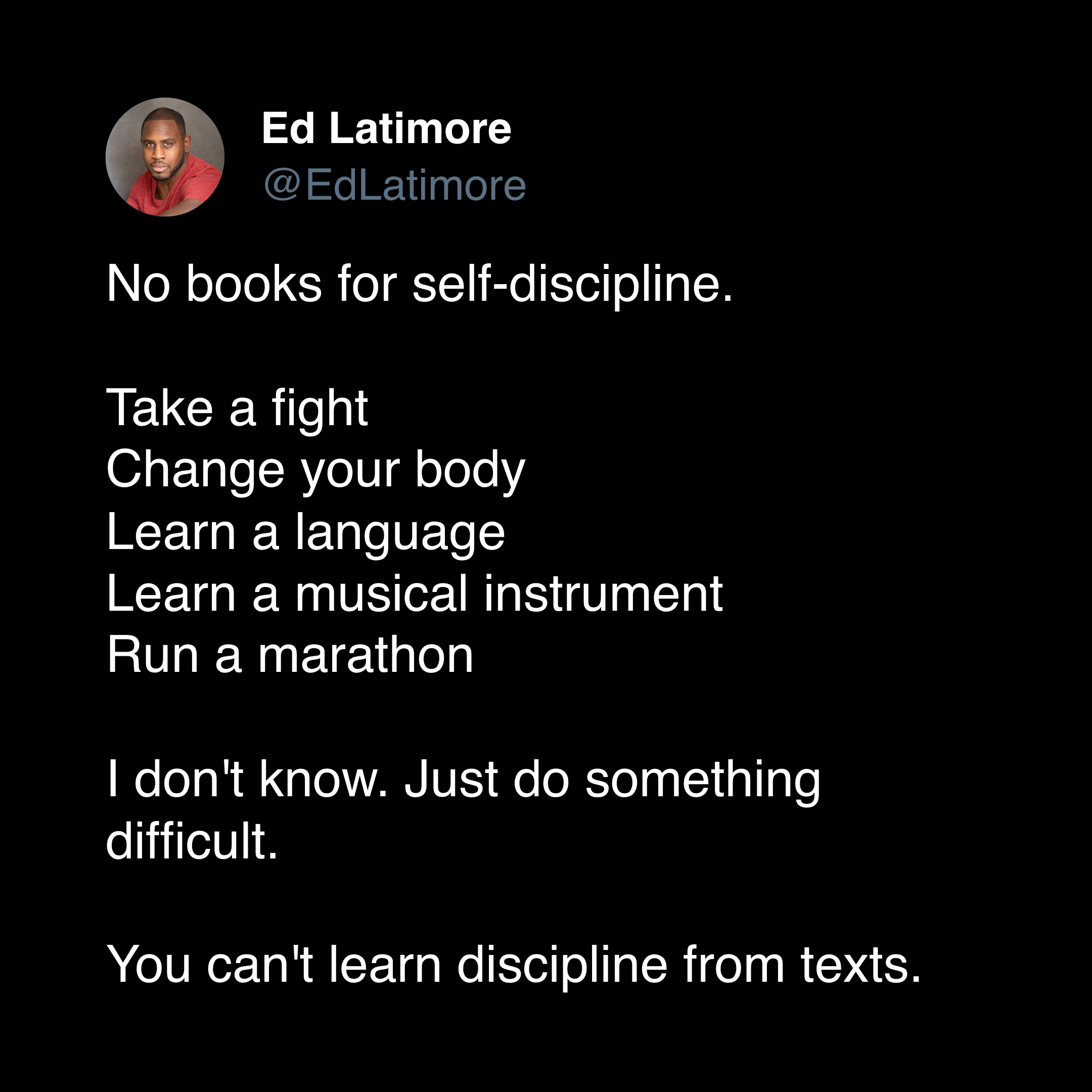ed latimore discipline quotes "learn discipline through doing hard things"