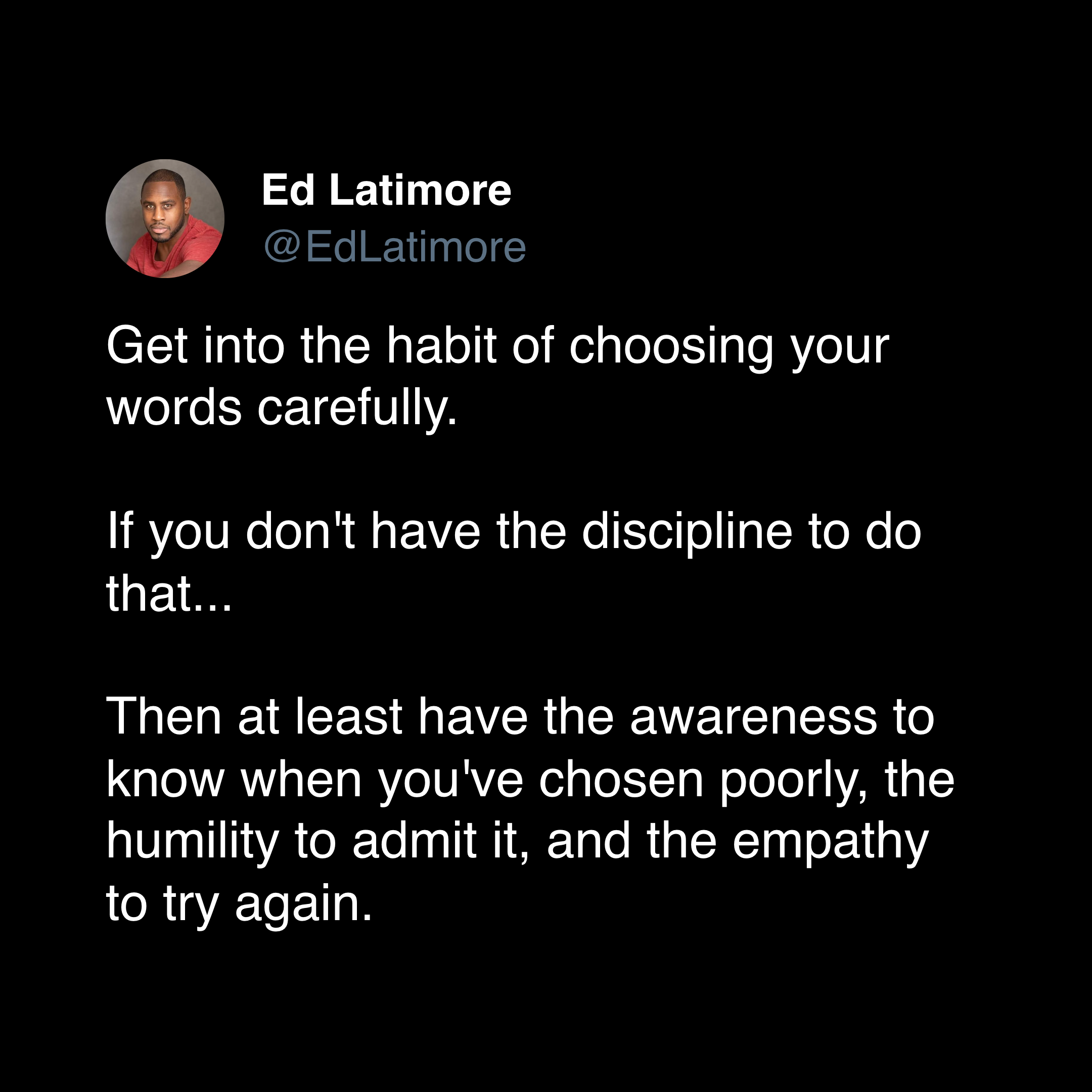 ed latimore discipline quote "get into the habit of choosing your words wisely"