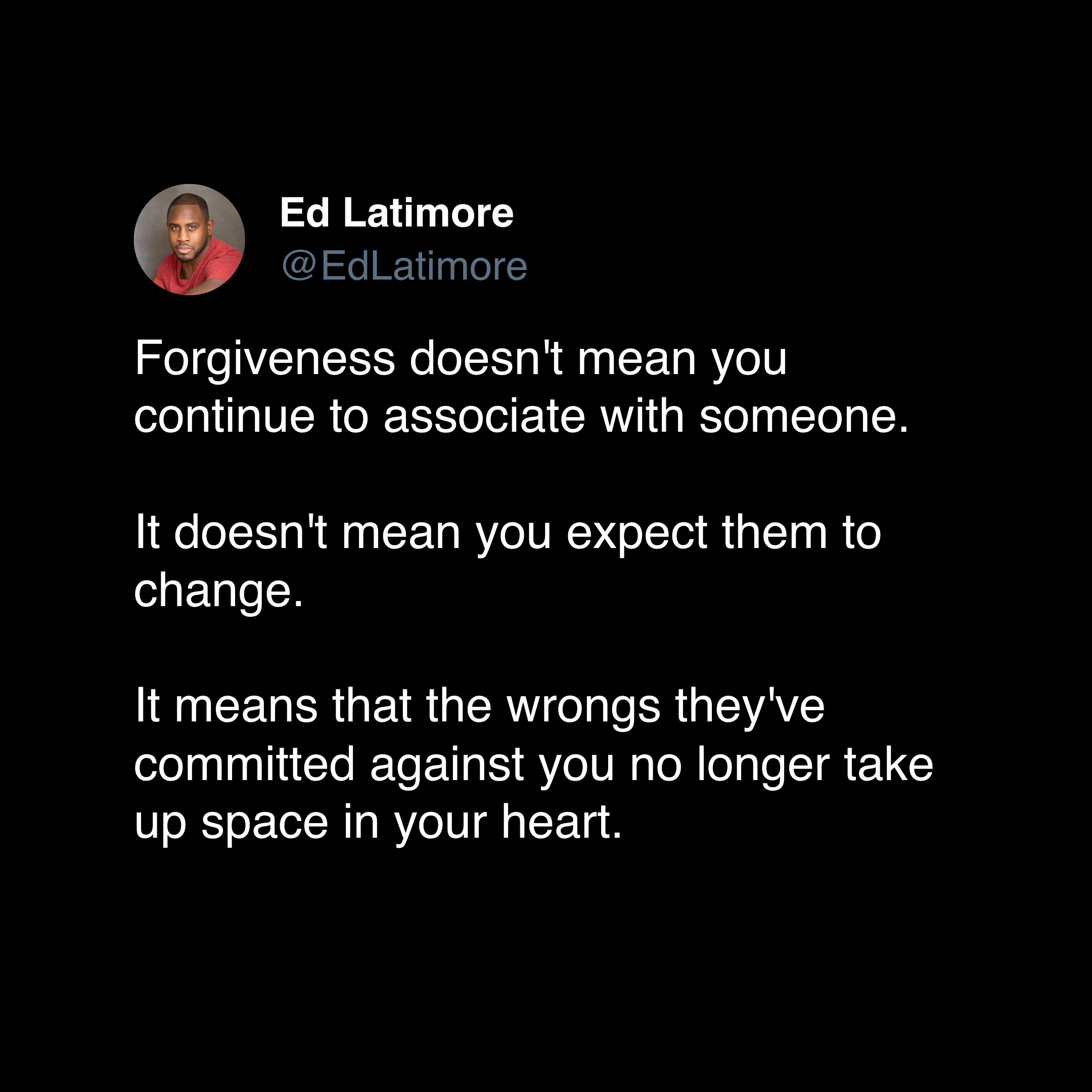 ed latimore forgiveness quotes "forgiveness doesn't mean continued association"