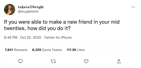 A tweet asking how you made friends as an adult