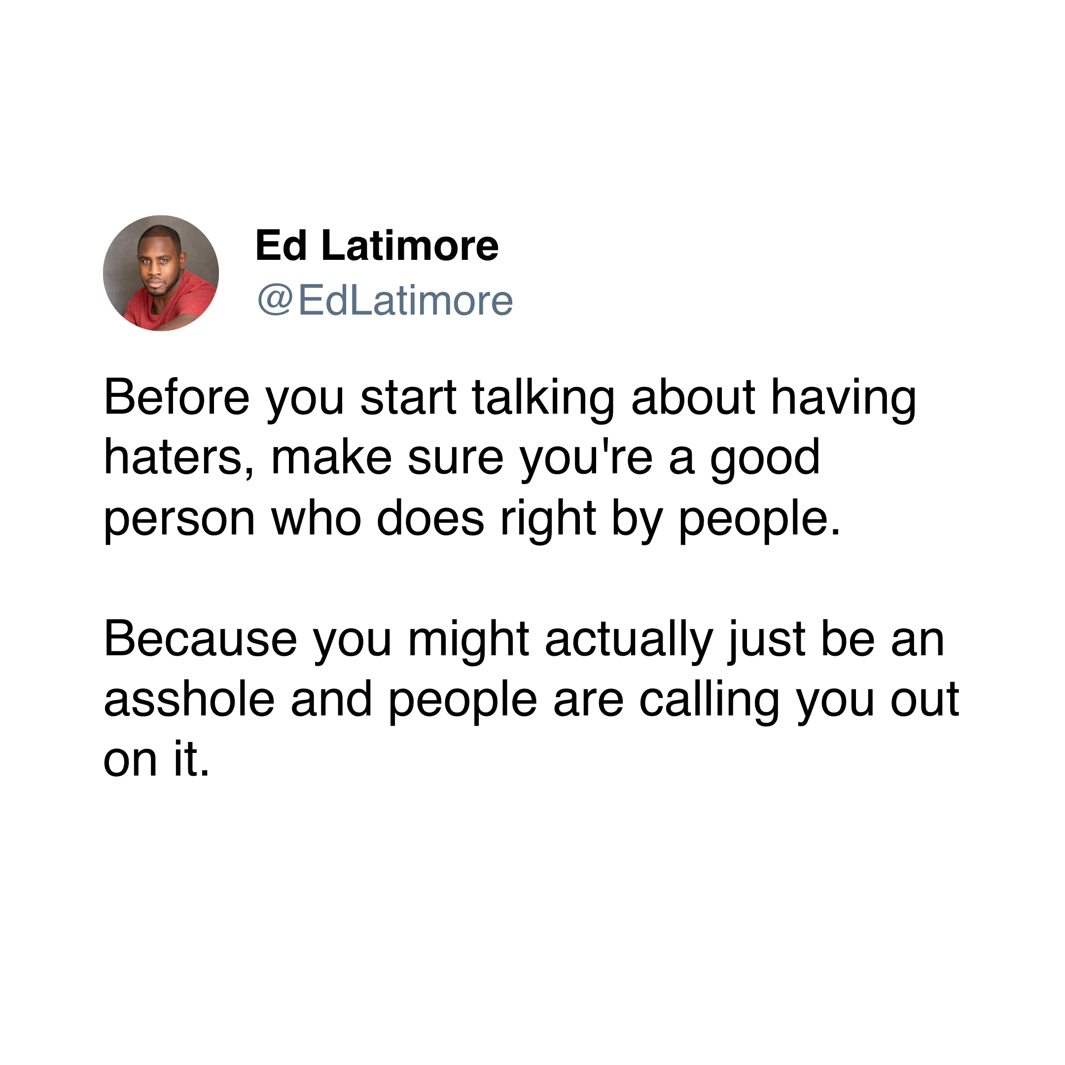 ed latimore hater quotes "might be an asshole"