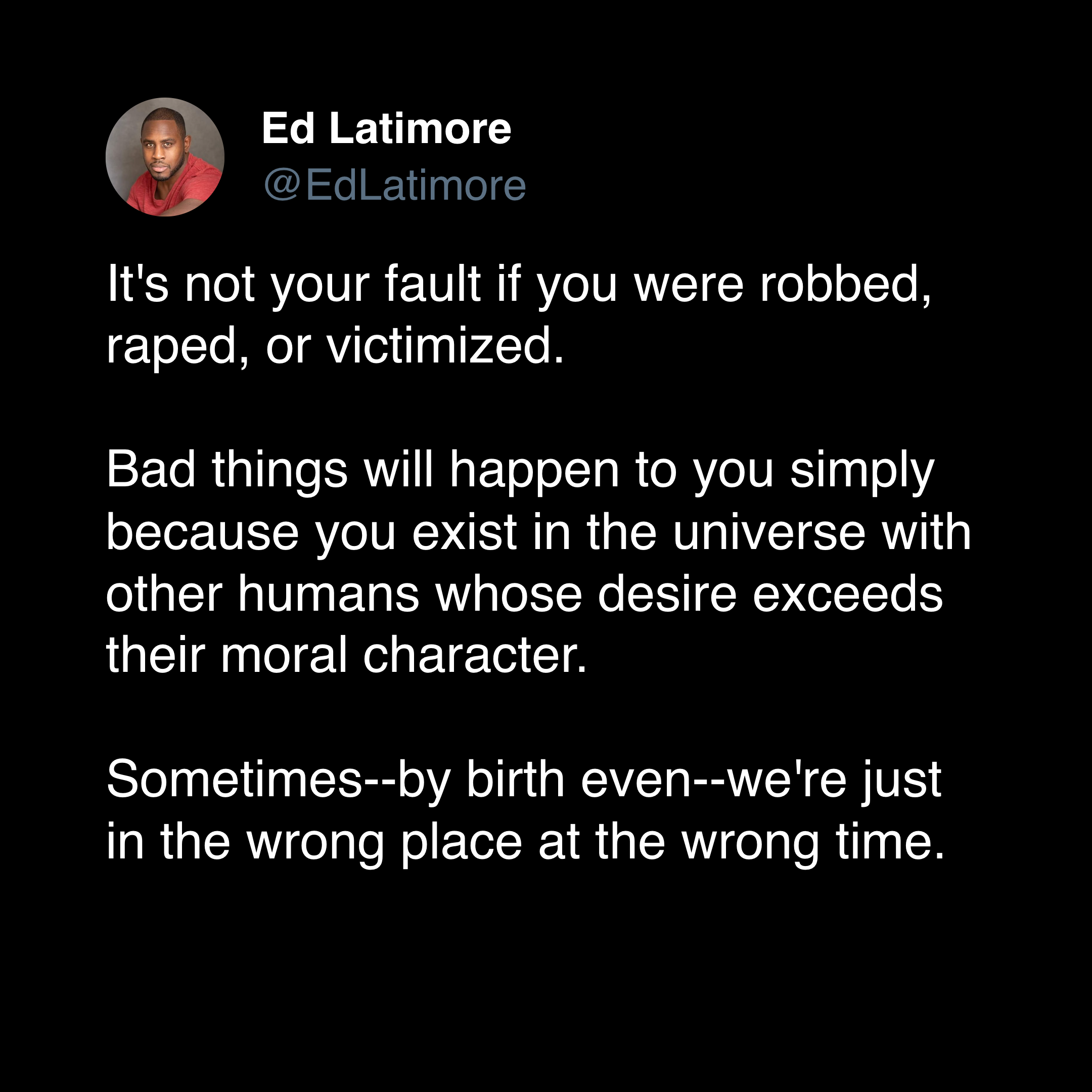 ed latimore quotes forgiveness "not your fault bad things happened"
