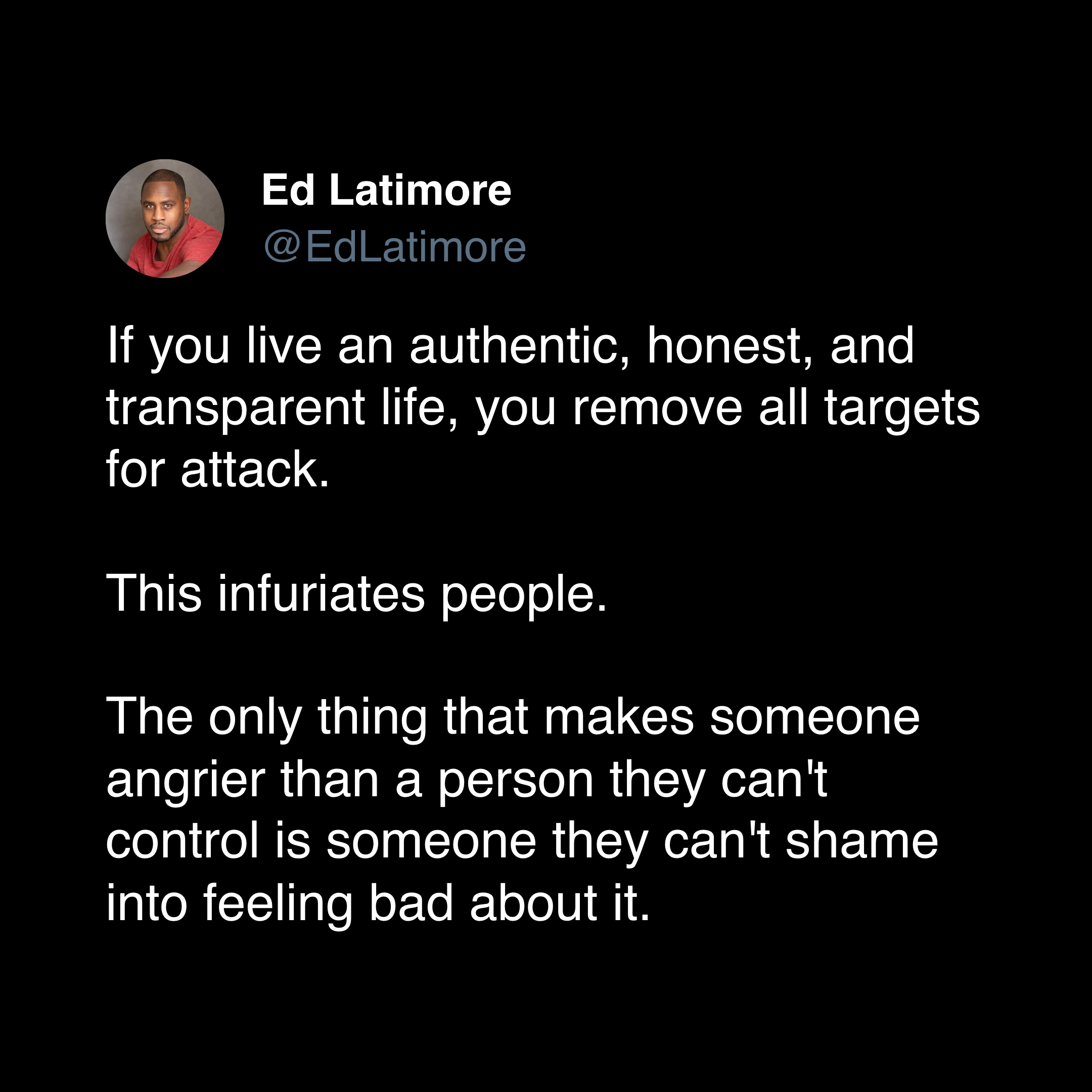 ed latimore authenticity quotes "authenticity removes all targets for attack"