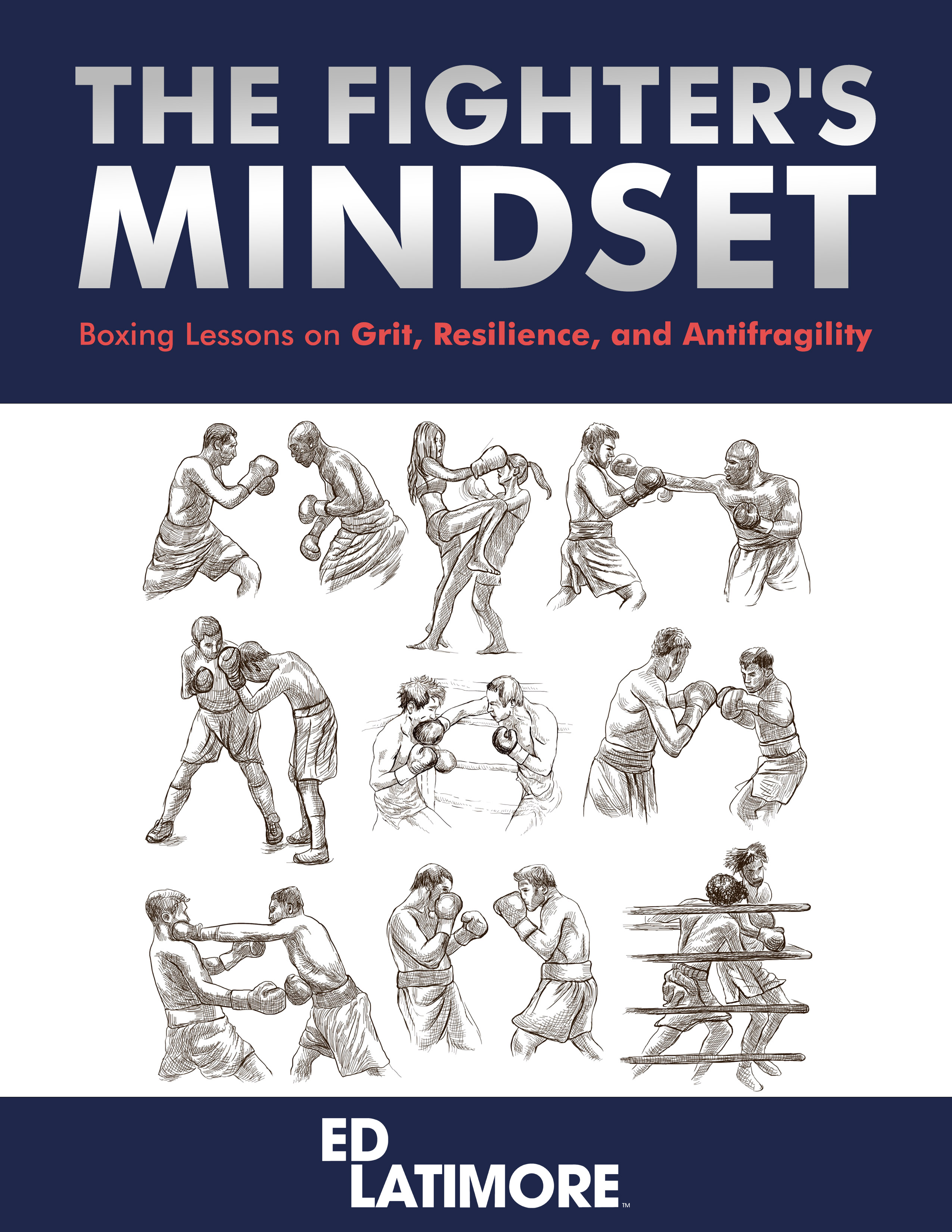 The Fighter's Mindset— Boxing Lesson's On Grit, Resilience, and Anti-Fragility