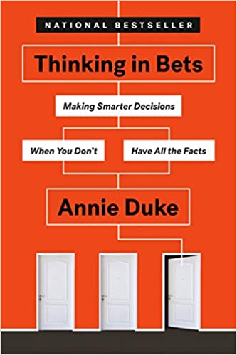 12 great quotes from Annie Duke's “Thinking in Bets”